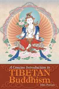 A Concise Introduction To Tibetan Buddhism