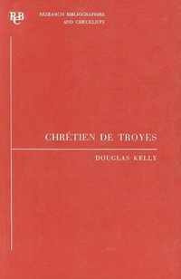 Chrétien de Troyes  An Analytic Bibliography: Supplement I