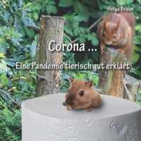 Corona ... Eine Pandemie tierisch gut erklart