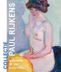 Collectie Paul Rijkens: Wiegman, De Smet, Sluijters - Kees van der Geer - Paperback (9789462622838)