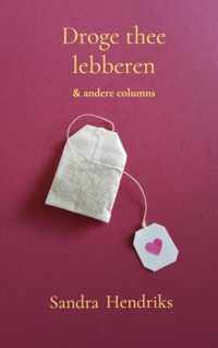 Droge thee lebberen - Sandra Hendriks - Paperback (9789464482140)