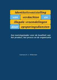 Identiteitsvaststelling van verdachten en illegale vreemdelingen door opsporingsdiensten