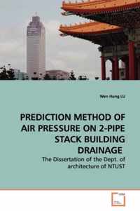 Prediction Method of Air Pressure on 2-Pipe Stack Building Drainage