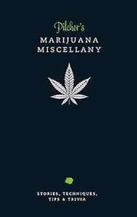 Pilcher'S Marijuana Miscellany