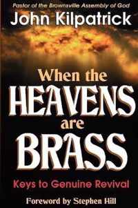 When the Heavens are Brass