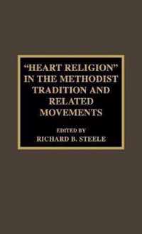 'Heart Religion' in the Methodist Tradition and Related Movements