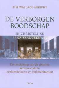 De verborgen boodschap in Christelijke renaissancekunst. De ontcijfering van de geheime ketterse code in beeldende kunst en kerkarchitectuur