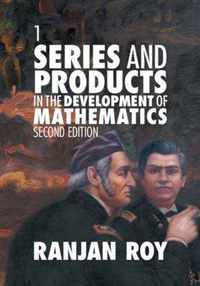 Series and Products in the Development of Mathematics: Volume 1