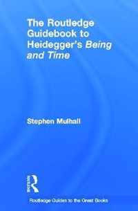 Routledge Guidebook To Heidegger'S Being And Time