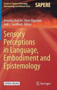 Sensory Perceptions in Language, Embodiment and Epistemology