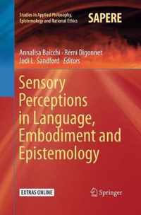 Sensory Perceptions in Language, Embodiment and Epistemology