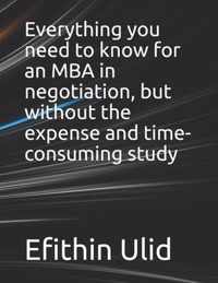Everything you need to know for an MBA in negotiation, but without the expense and time-consuming study
