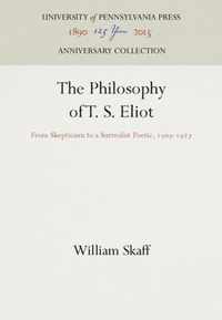 The Philosophy of T. S. Eliot