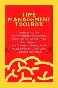 Time Management Toolbox: Strategies and Tips for Time Management