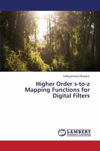 Higher Order S-To-Z Mapping Functions for Digital Filters