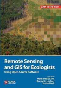 Remote Sensing and GIS for Ecologists