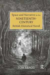 Space and Narrative in the Nineteenth-Century British Historical Novel