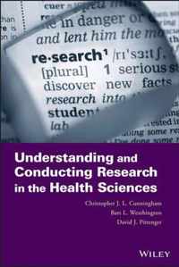 Understanding and Conducting Research in the Health Sciences