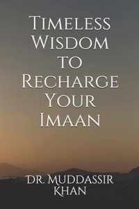Timeless Wisdom to Recharge Your Imaan
