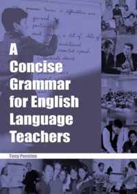 A Concise Grammar for English Language Teachers