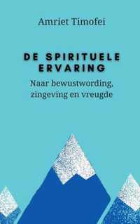De Spirituele Ervaring - Amriet Timofei - Paperback (9789464431780)