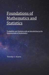 Foundations of Mathematics and Statistics