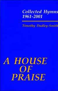 House Of Praise: Collected Hymns 1961-2001