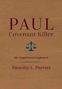 Paul, Covenant Killer