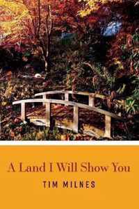 The Land I Will Show You