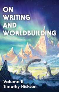 On Writing and Worldbuilding