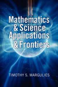 Mathematics & Science Applications & Frontiers