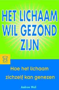 Het Lichaam Wil Gezond Zijn