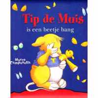 Tip de Muis is een beetje bang