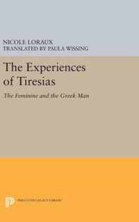 The Experiences of Tiresias - The Feminine and the Greek Man