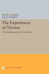 The Experiences of Tiresias - The Feminine and the Greek Man