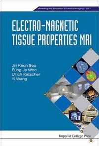 Electro-Magnetic Tissue Properties MRI