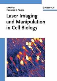 Laser Imaging and Manipulation in Cell Biology