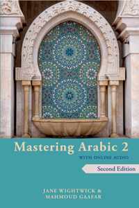 Mastering Arabic 2 with Online Audio, 2nd Edition: An Intermediate Course