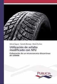 Utilizacion de asfalto modificado con NFU