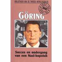 Göring, Succes en ondergang van een nazi- Kopstuk. nummer 68 uit de serie.