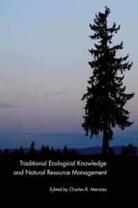 Traditional Ecological Knowledge and Natural Resource Management