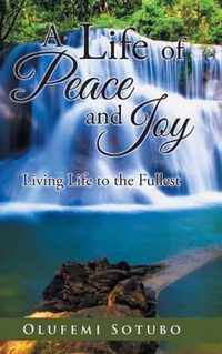 A Life of Peace and Joy