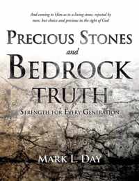 Precious Stones and Bedrock Truth