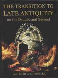 The Transition to Late Antiquity, on the Danube and Beyond