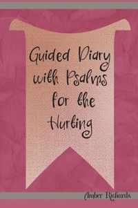 Guided Diary with Psalms for the Hurting