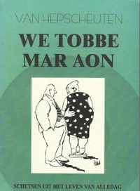 We tobbe maor aon