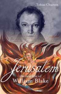 Jerusalem Real Life Of William Blake