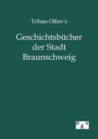 Tobias Olfens Geschichtsbucher der Stadt Braunschweig