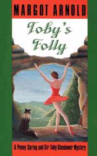 Toby`s Folly - A Penny Spring and Sir Toby Glendower Mystery