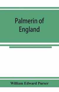 Palmerin of England; some remarks on this romance and of the controversy concerning its authorship